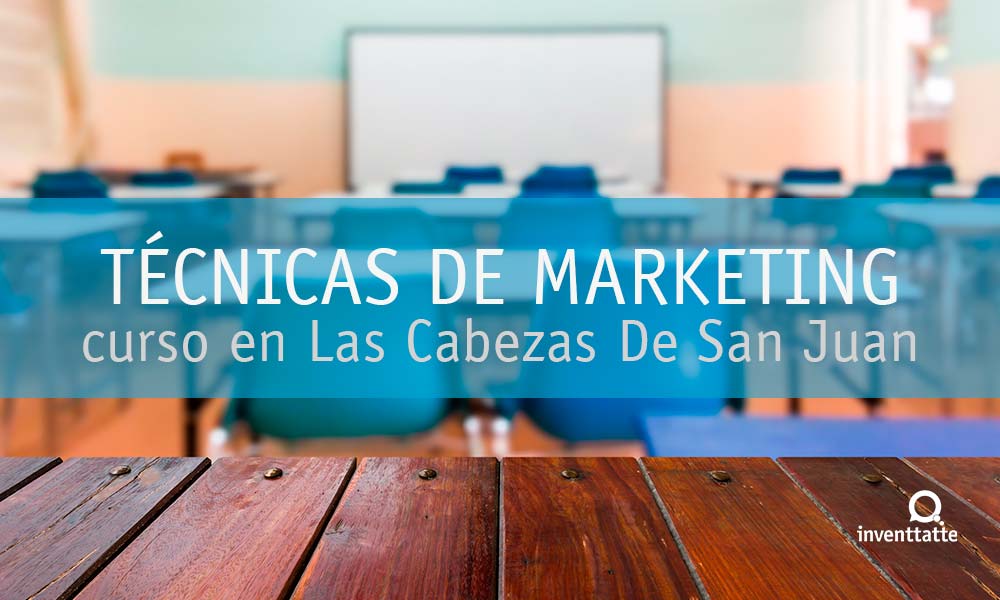 Nuevas Técnicas de Marketing – CADE Las Cabezas de San Juan