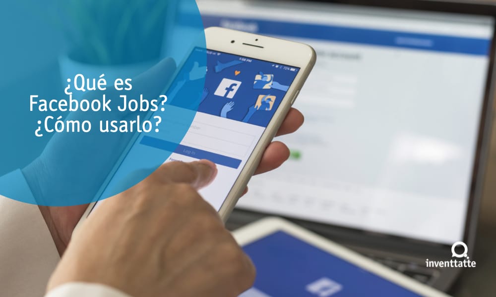 inventtatte - que es facebook jobs
